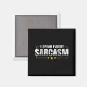Ich spreche fließend Sarkasmus Lustiger sarkastisc Magnet (Vorderseite/Rückseite)