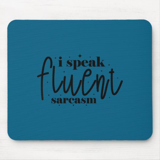 Ich spreche fließend Sarkasmus Mousepad (Vorne)