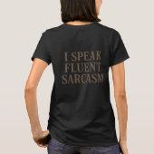 Ich spreche fließend Sarkasmus  T-Shirt (Rückseite)