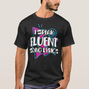 Ich spreche fließend Songtexte Musik Sänger Liedte T-Shirt