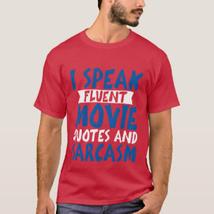 Ich spreche fließende Filmquotes und Sarcasm-Famil T-Shirt