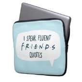 Ich spreche fließende FREUNDS™-Zitate Laptopschutzhülle (Vorderseite Links)