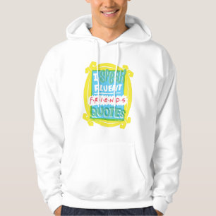 Ich spreche fließende FRIENDS™-Zitate - Peephole Hoodie