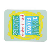 Ich spreche fließende FRIENDS™-Zitate - Peephole Magnet (Horizontal)