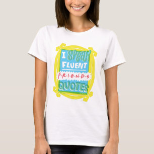 Ich spreche fließende FRIENDS™-Zitate - Peephole T-Shirt