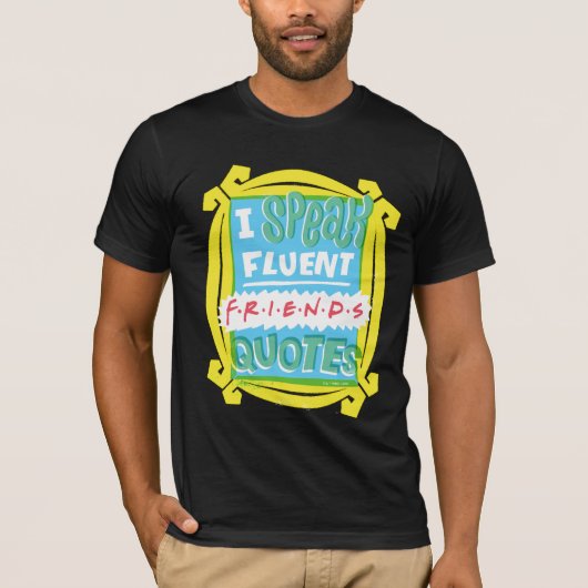 Ich spreche fließende FRIENDS™-Zitate - Peephole T-Shirt (Vorderseite)