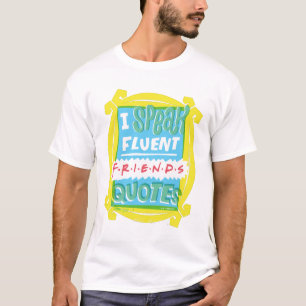 Ich spreche fließende FRIENDS™-Zitate - Peephole T-Shirt