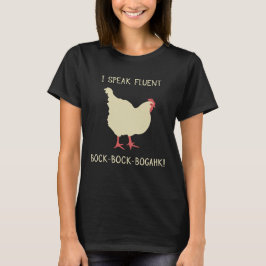 Ich spreche fließenden Bock-Bock-Bogahk! Lustiges T-Shirt
