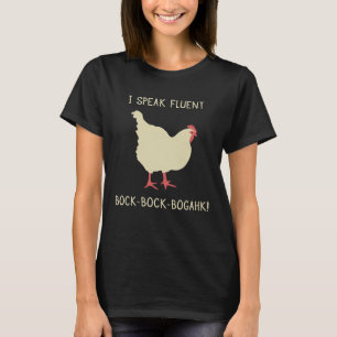 Ich spreche fließenden Bock-Bock-Bogahk! Lustiges T-Shirt