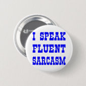 Ich spreche fließenden Sarkasmus Button (Vorne & Hinten)