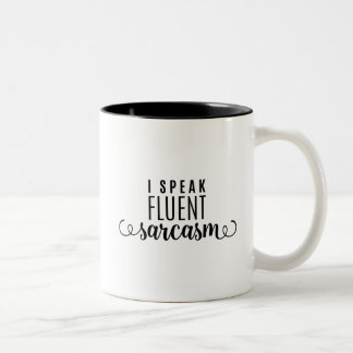 Ich spreche fließenden Sarkasmus Zweifarbige Tasse