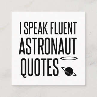 ICH SPRECHE FLUENT ASTRONAUT QUOTEN QUADRATISCHE VISITENKARTE