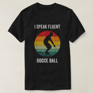 Ich spreche Fluent Bocce Ball Vintag Petanque Bocc T-Shirt