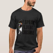 Ich spreche Fluent Chisme T-Shirt (Vorderseite)
