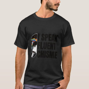 Ich spreche Fluent Chisme T-Shirt