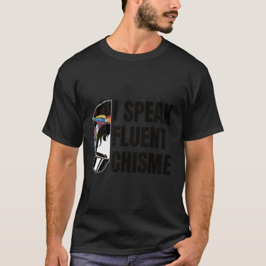 Ich spreche Fluent Chisme T-Shirt (Vorderseite)