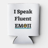 Ich spreche Fluent Emoji Dosenkühler (Vorderseite)