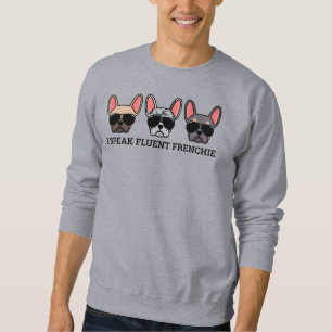 Ich spreche Fluent Frenchie Funny French Bulldog Z Sweatshirt
