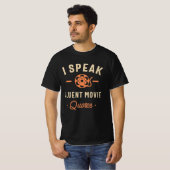 Ich spreche Fluent Movie Quotes Funny Movie Lover T-Shirt (Vorne ganz)