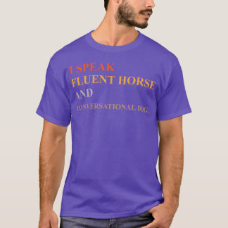 ICH SPRECHE FLUENT PFERDE UND KONVERSATIONELLER HU T-Shirt