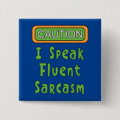 Ich spreche Fluent Sarcasm Button (Vorderseite)