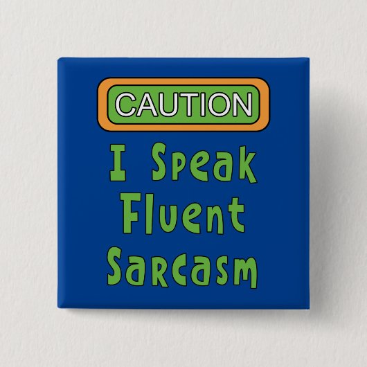 Ich spreche Fluent Sarcasm Button (Vorderseite)