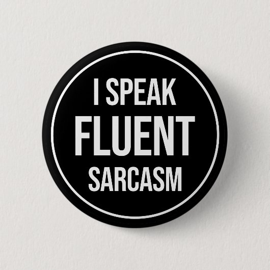 Ich spreche Fluent Sarcasm Button (Vorderseite)