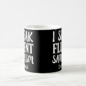 Ich spreche Fluent Sarcasm lustiges Sprichwort Shi Kaffeetasse (Mittel)