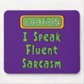 Ich spreche Fluent Sarcasm Mousepad (Vorne)