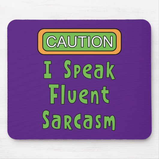 Ich spreche Fluent Sarcasm Mousepad (Vorne)