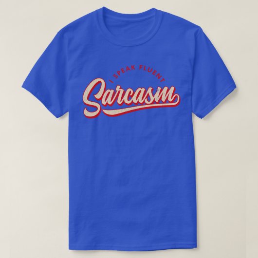 Ich spreche Fluent Sarcasm Red Version T-Shirt (Design vorne)