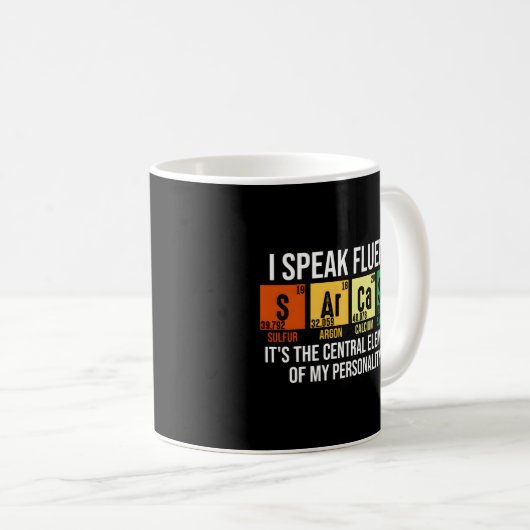 Ich spreche Fluent Sarcasm Science Teacher Nerd Kaffeetasse (VorderseiteRechts)