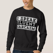 ICH SPRECHE FLUENT SARCASM SWEATSHIRT (Vorderseite)