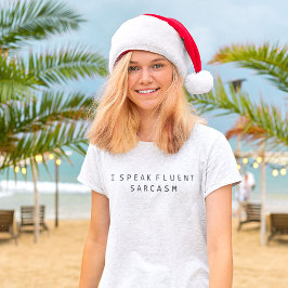 Ich spreche Fluent Sarcasm T-Shirt