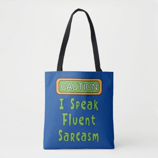 Ich spreche Fluent Sarcasm Tasche (Vorderseite)