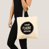 Ich spreche Fluent Sarcasm Tragetasche (Vorderseite (Produkt))