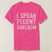 Ich spreche Fluent SarcasmSarcastic T-Shirt (Design vorne)