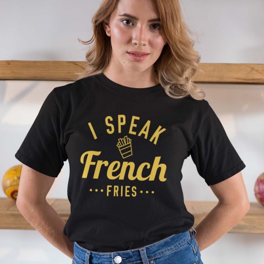 Ich spreche Französisch Fries T-Shirt
