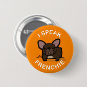 Ich spreche Frenchie - Orange Button (Vorne & Hinten)