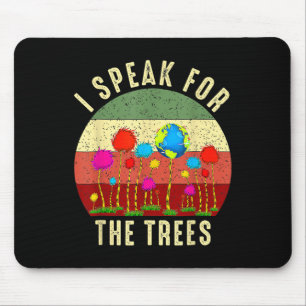 Ich spreche für Bäume Erde Tag Rett Erde Inspirati Mousepad