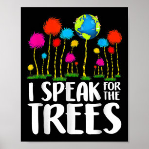 Ich spreche für Bäume Erde Tag Rett Erde Inspirati Poster