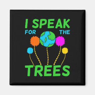 Ich spreche für Bäume Planet Rett Earth Day Graphi Magnet