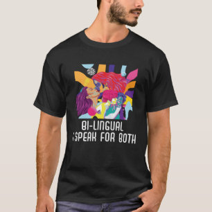 Ich spreche für beide Bisexuellen Pride Bisexua T-Shirt