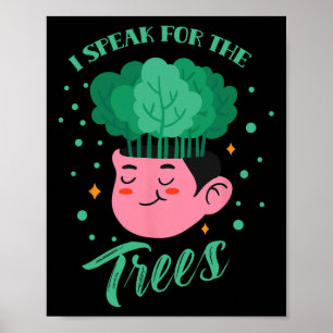 Ich spreche für die Bäume Gerettet Natur Erde Tag Poster