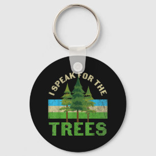 Ich spreche für die Bäume Shirt Environmental Eart Schlüsselanhänger