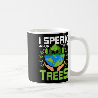 Ich spreche für die Bäume - Umweltschutz e Kaffeetasse