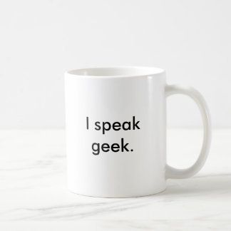Ich spreche Geek. Kaffeetasse