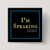 Ich spreche gerade Kamala Harris 2024 Button (Vorderseite)