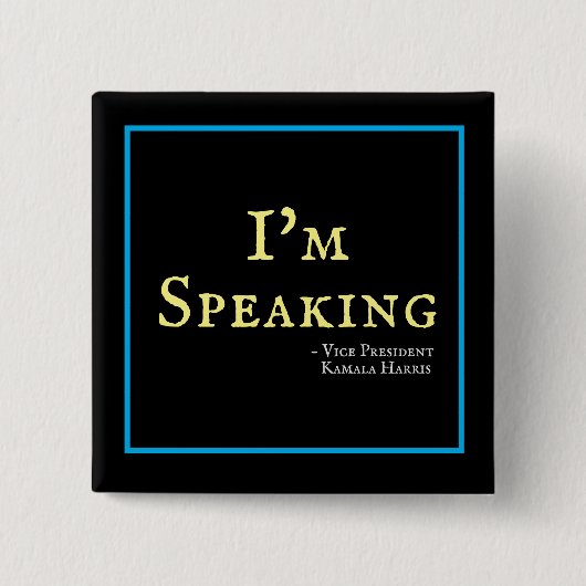 Ich spreche gerade Kamala Harris 2024 Button (Vorderseite)