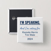 Ich spreche gerade Kamala Harris 2024 Wahl Button (Vorne & Hinten)